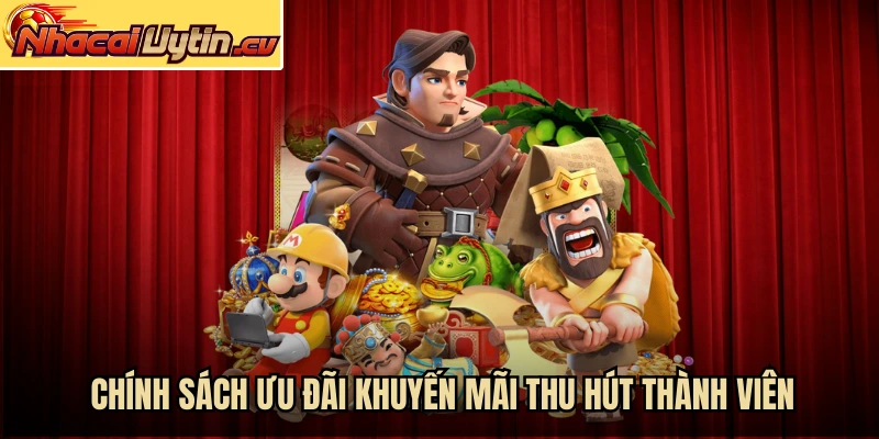 Chính sách ưu đãi khuyến mãi thu hút thành viên