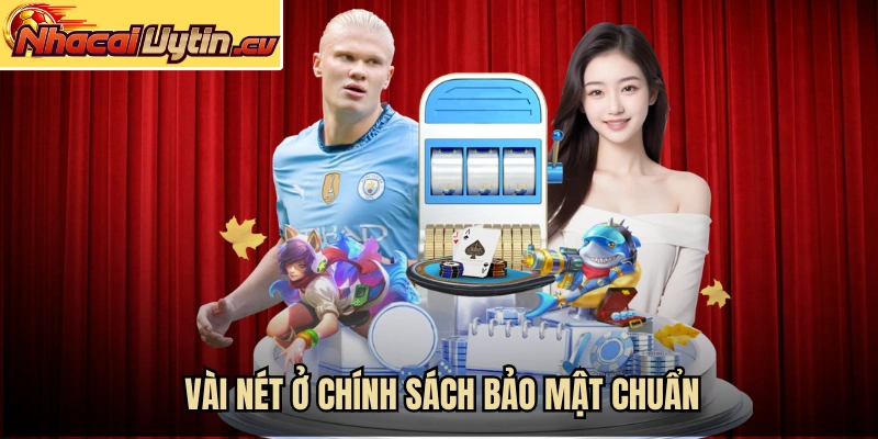 Vài nét ở chính sách bảo mật chuẩn
