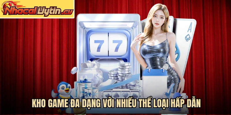 Kho game đa dạng với nhiều thể loại hấp dẫn