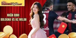 Nhận Định Bologna vs AC Milan