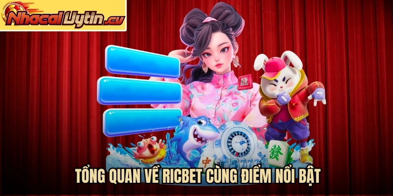 Tổng quan về Ricbet cùng điểm nổi bật