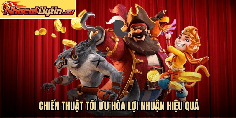 Chiến thuật tối ưu hóa lợi nhuận hiệu quả